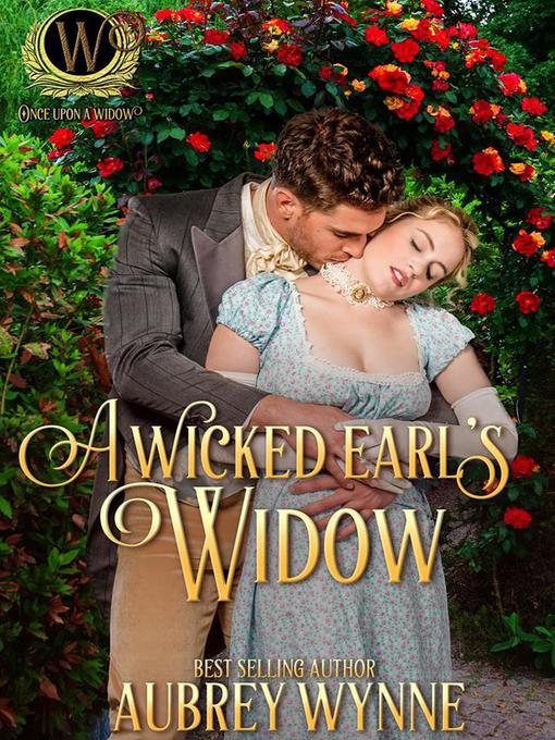 Title details for A Wicked Earl's Widow by Aubrey Wynne - Available